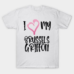 I Heart My Brussels Griffon! Especially for Brussels Griffon Dog Lovers! T-Shirt